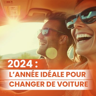 2024 : L’année idéale pour changer de voiture ? Découvrez pourquoi !